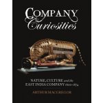 Company Curiosities: Nature, Culture and the East India Company, 1600-1874 MacGregor ArthurPevná vazba – Hledejceny.cz