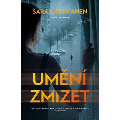 Umění zmizet - Sarah Pekkanen – Sleviste.cz