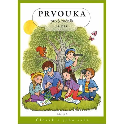 Prvouka pro 3. ročník II. díl + Pracovní listy k učebnici Bradáčová Lenka, Kholová Helena