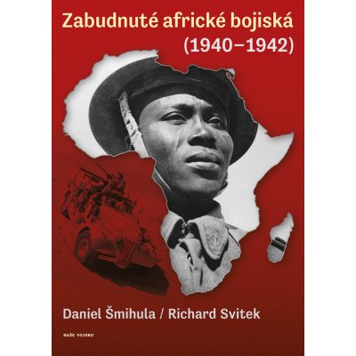 Zabudnuté africké bojiská - Daniel Šmihula, Richard Svitek