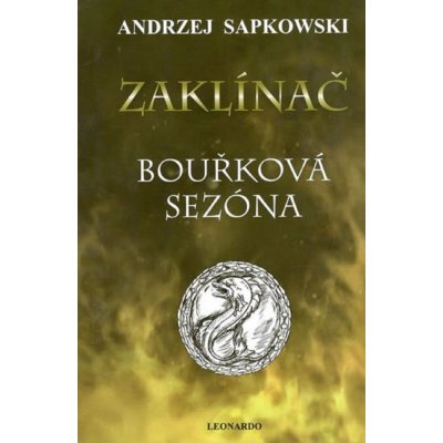 Zaklínač VIII: Bouřková sezóna - Andrzej Sapkowski – Zbozi.Blesk.cz