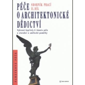 Péče o architektonické dědictví 2. díl: kolektiv