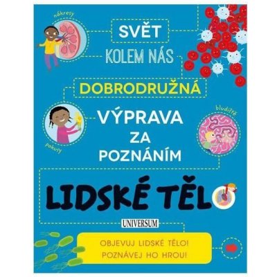Dobrod . výprava za poznáním: Lidské tělo – Hledejceny.cz