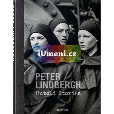 Peter Lindbergh. Untold StoriesPaperback