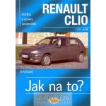 Renault Clio 1/91 - 8/98 - Jak na to? Etzold Hans-Rudiger Dr. – Hledejceny.cz