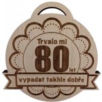 Trvalo mi 80 let medaile – Zboží Dáma