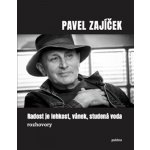 Radost je lehkost, vánek, studená voda - rozhovory - Pavel Zajíček – Hledejceny.cz