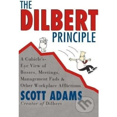 The Dilbert Principle - Scott Adams – Hledejceny.cz