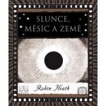 Slunce, Měsíc a Země - Robin Heath – Hledejceny.cz