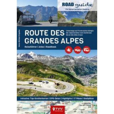 ROADguide Route des Grandes Alpes – Sleviste.cz