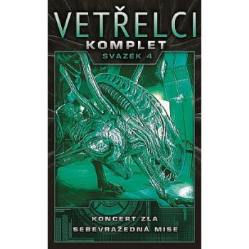 Vetřelci - komplet svazek 4 Koncert zla, Sebevražedná mise ...