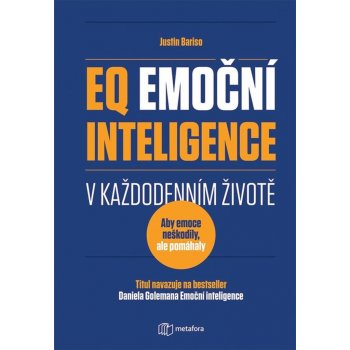 EQ Emoční inteligence v každodenním životě - Justin Barisová