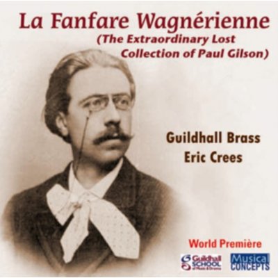 Guildhall Brass Ensemble - La Fanfare Wagnerienne CD – Zbozi.Blesk.cz