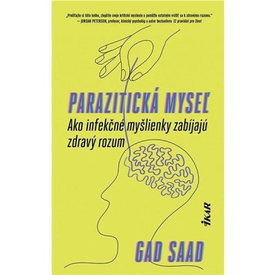 Parazitická myseľ: Ako infekčné myšlienky zabíjajú zdravý rozum – Zboží Mobilmania