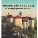 Hrady, zámky a tvrze na starých pohlednicích II. Jižní Čechy - Ladislav Kurka