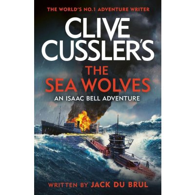 Clive Cussler's The Sea Wolves - Jack Du Brul – Hledejceny.cz