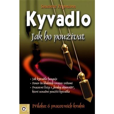 Kyvadlo - Jak ho používat - Peymann Susanne – Hledejceny.cz