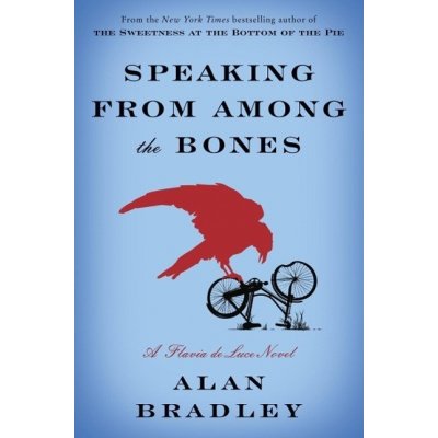 Speaking from Among the Bones - Alan Bradley