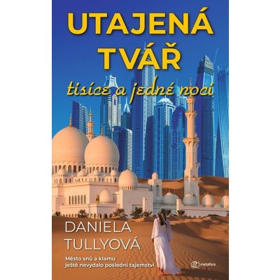 Utajená tvář tisíce a jedné noci - Daniela Tullyová