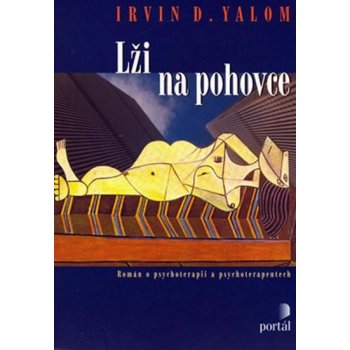 Lži na pohovce. Román o psychoterapii a psychoterapeutech - Irvin D. Yalom