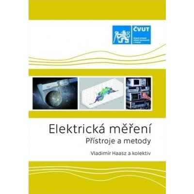 Elektrická měření - Přístroje a metody - Haasz, Vladimír