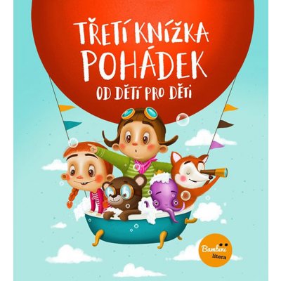 Třetí knížka pohádek od dětí pro děti – Zboží Mobilmania