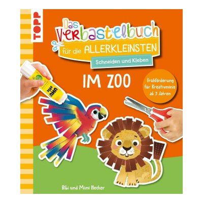 Das Verbastelbuch für die Allerkleinsten. Schneiden und Kleben. Zootiere – Hledejceny.cz