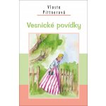 Vesnické povídky - Vlasta Pittnerová – Hledejceny.cz