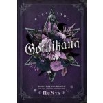 Gothikana: A Dark Academia Gothic Romance: TikTok Made Me Buy it! - RuNyx – Hledejceny.cz