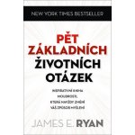 P ět základních životních otázek - James E. Ryan – Hledejceny.cz