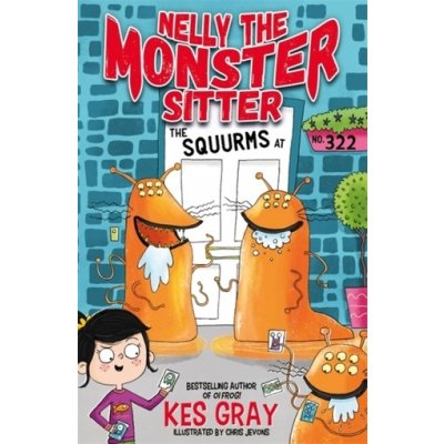 Nelly the Monster Sitter: The Squurms at No. 322 - Book 2 Gray KesPaperback – Hledejceny.cz