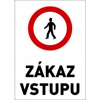 Samolepka výstražná " ZÁKAZ VSTUPU" A4 – Hledejceny.cz