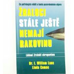 Žraloci stále ještě nemají rakovinu - William Lane – Hledejceny.cz