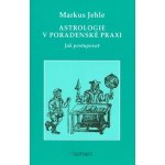 Astrologie v poradenské praxi - Markus Jehle – Sleviste.cz