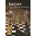 Šachy, základy strategie - Richard Biolek, kol. – Hledejceny.cz