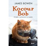 Kocour Bob - James Bowen – Hledejceny.cz