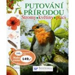 Putov ání přírodou Stromy, květiny, ptáci - Laura Howell – Hledejceny.cz