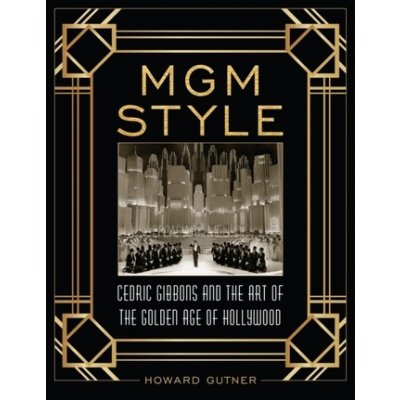 MGM Style - Cedric Gibbons and the Art of the Golden Age of Hollywood Gutner HowardPevná vazba