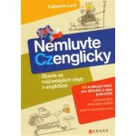 Nemluvte Czenglicky. Zbavte se nejčastějších chyb v angličtině - Catherine Land – Hledejceny.cz