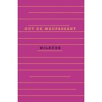 Miláček - Guyde Maupassant – Hledejceny.cz