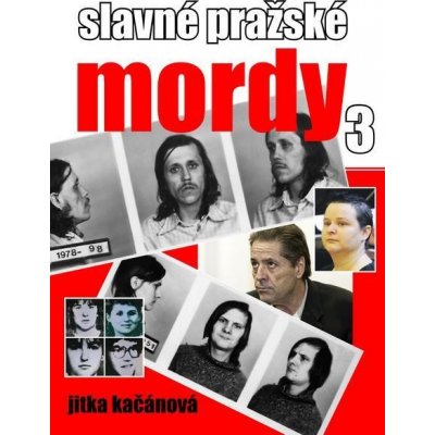 Slavné pražské mordy 3 - Jitka Kačánová – Zboží Dáma