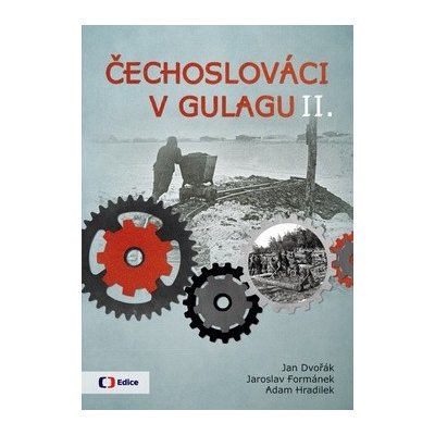 Jan Dvořák Čechoslováci v Gulagu 2 – Hledejceny.cz