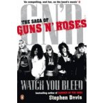 Watch You Bleed: The Saga of Guns n Roses – Hledejceny.cz