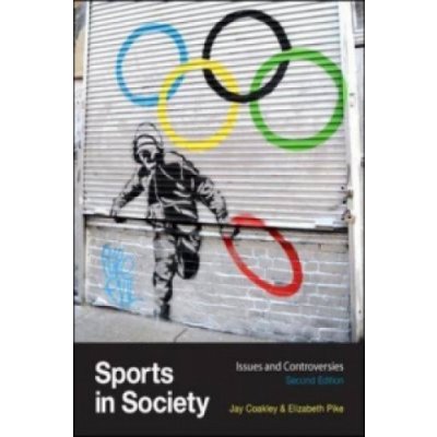 Sports in Society - J. Coakley, E. Pike