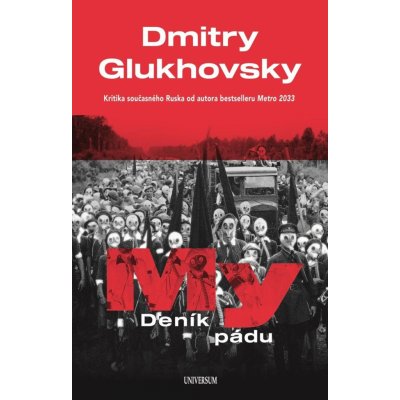 My – Deník pádu - Dmitry Glukhovsky – Hledejceny.cz