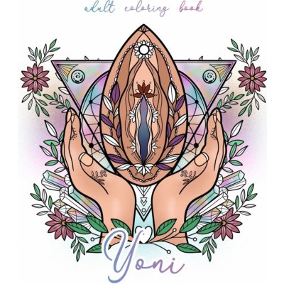 YONI Adult coloring book PichObraz edition DickObraz – Hledejceny.cz