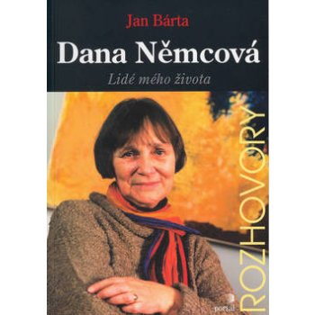 Dana Němcová Lidé mého života Jan Bárta