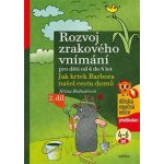 Rozvoj zrakového vnímání 2.díl pro děti od 4 do 6 let - Jak krtek Barbora našel cestu domů - Bednářová Jiřina – Hledejceny.cz