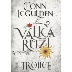 Válka růží 2: Trojice - Conn Iggulden – Hledejceny.cz