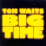 Waits Tom - Big Time CD – Hledejceny.cz